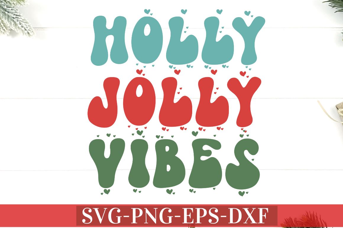 Holly Jolly Vibes T-Shirt Design ,Holly Jolly Vibes SVG Cut File