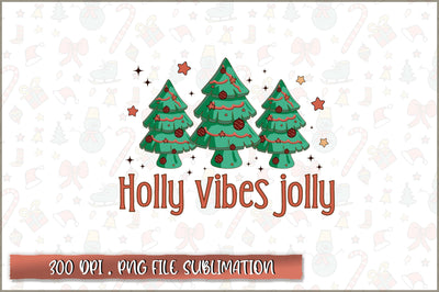 Holly vibes jolly Sublimation SVG Shetara Begum 
