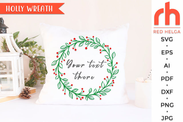 Holly Wreath SVG - Christmas Frame Cut File SVG RedHelgaArt 