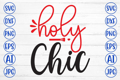 Holy Chic SVG Cut File SVG Syaman 