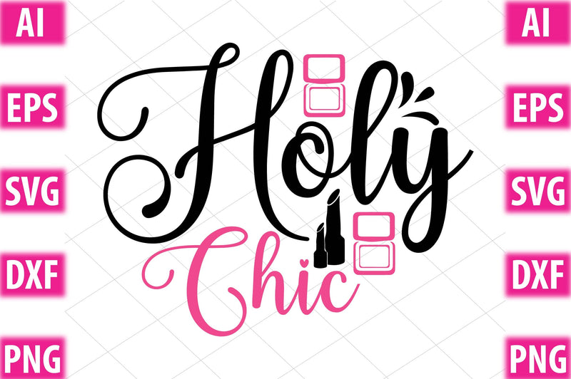 Holy Chic SVG SVGista 