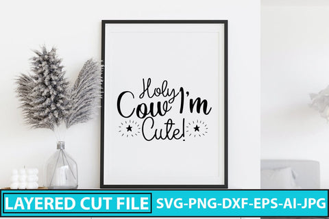 Holy Cow I'm Cute! SVG Cut File SVG Syaman 