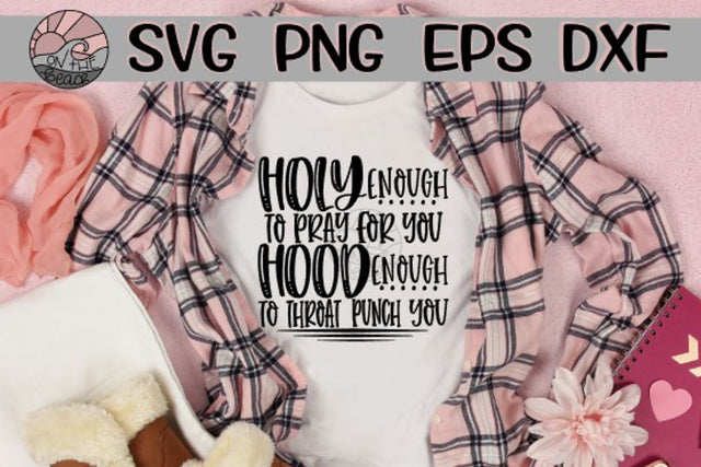 Holy - Hood - Throat Punch - SVG PNG EPS DXF SVG On the Beach Boutique 