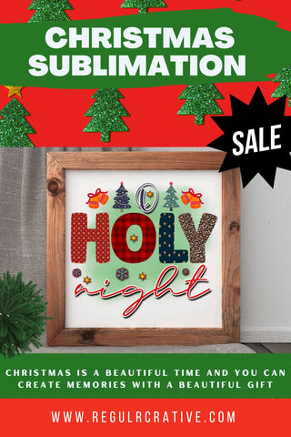 Holy night Sublimation PNG, Sublimation Christmas Design Sublimation Regulrcrative 