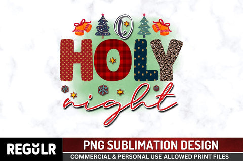 Holy night Sublimation PNG, Sublimation Christmas Design Sublimation Regulrcrative 