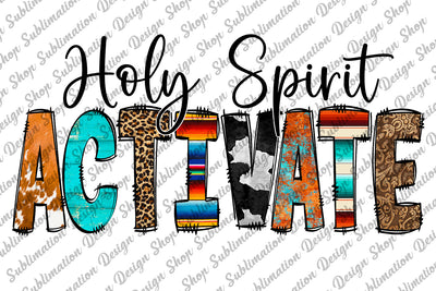 Holy Spirit Activate Png, Holy Spirit Sublimation, Cowhide Png, Leopard Png, Western Sublimation, Sublimation Designs, Digital Download Sublimation SublimationDesignShop 