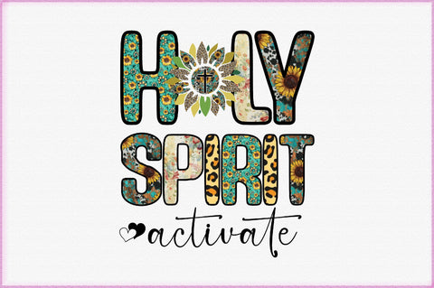 Holy Spirit Activate Sublimation Creativeart88 