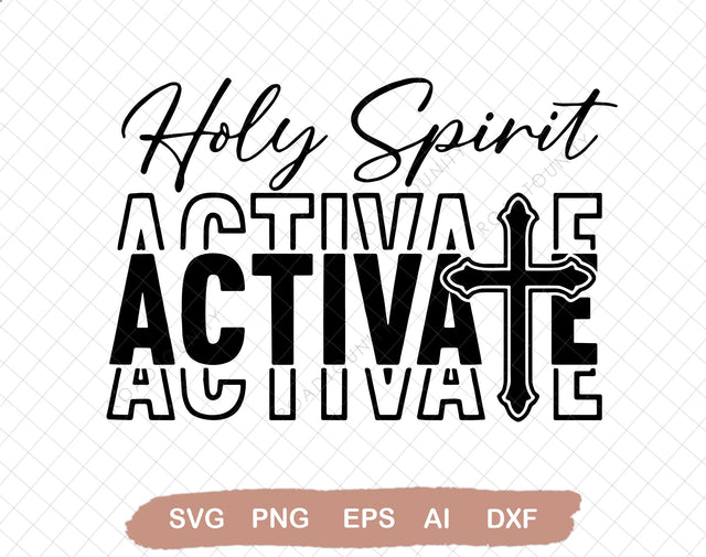 Holy Spirit Activate SVG, Funny Christian Instant Download, Funny Viral Quote, Mom Life Shirt Design, Jesus svg SVG DiamondDesign 