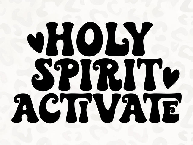 Holy Spirit Activate SVG | Scripture SVG | PNG | DXF SVG Toteally SVG 
