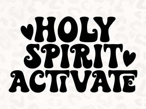 Holy Spirit Activate SVG | Scripture SVG | PNG | DXF SVG Toteally SVG 