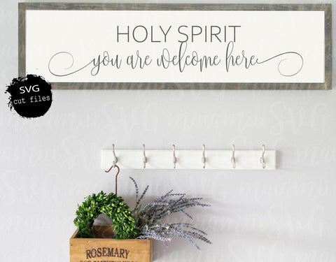Holy Spirit You Are Welcome Here, Bible Quote Svg, Wood Signs Svg, Religous Svg, Christian Svg SVG MaiamiiiSVG 