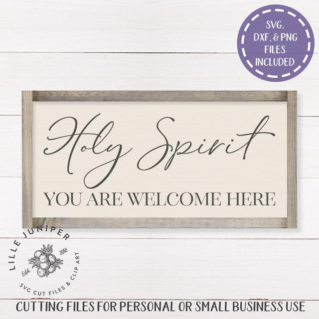 Holy Spirit You Are Welcome Here SVG | Christian SVG | Farmhouse Sign Design SVG LilleJuniper 
