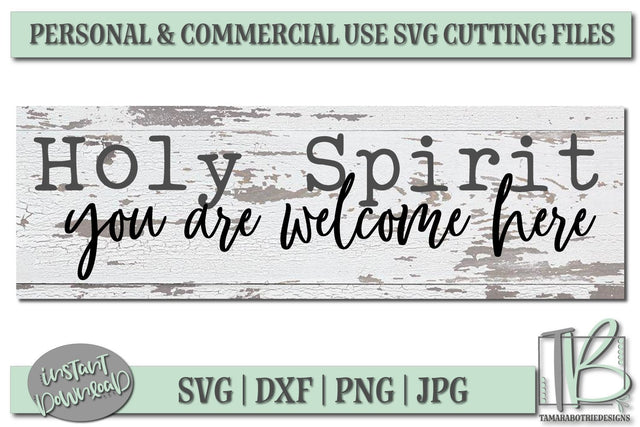Holy Spirit You Are Welcome Here SVG SVG TB Designs 