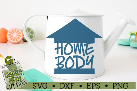 Home Body 1 SVG Cut File SVG Crunchy Pickle 