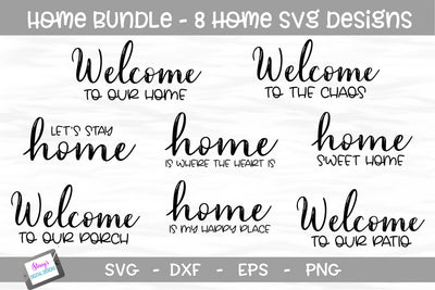 Home Bundle - 8 Home Sign SVG Designs SVG Stacy's Digital Designs