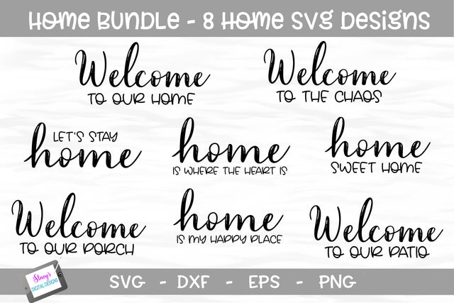 Home Bundle - 8 Home Sign SVG Designs SVG Stacy's Digital Designs