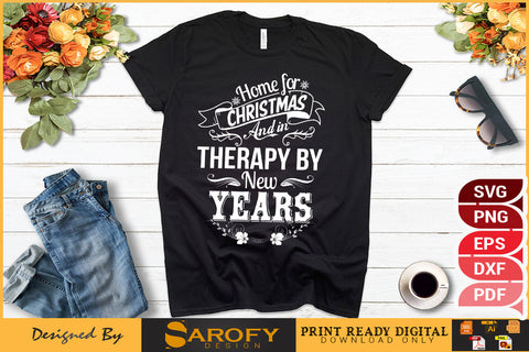 Home For Christmas And In Therapy By New Year SVG File SVG Sarofydesign 