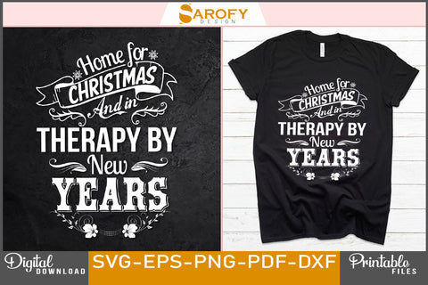 Home For Christmas And In Therapy By New Year SVG File SVG Sarofydesign 