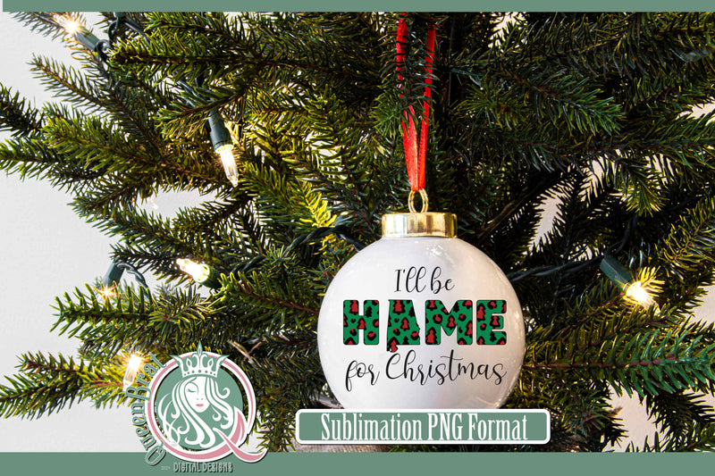 Home For Christmas Sublimation-Alabama Sublimation QueenBrat Digital Designs 