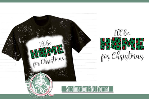 Home For Christmas Sublimation-Arizona Sublimation QueenBrat Digital Designs 