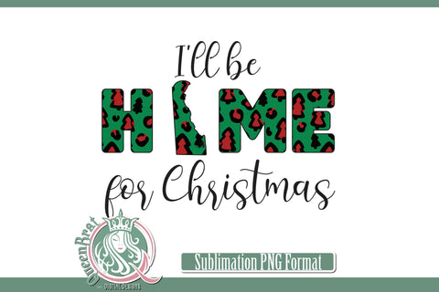 Home For Christmas Sublimation-Deleware Sublimation QueenBrat Digital Designs 
