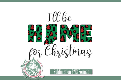 Home For Christmas Sublimation-Indiana Sublimation QueenBrat Digital Designs 