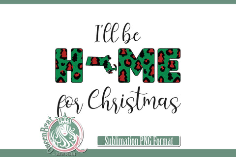 Home For Christmas Sublimation-Massachusetts Sublimation QueenBrat Digital Designs 