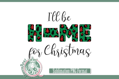 Home For Christmas Sublimation-North Dakota Sublimation QueenBrat Digital Designs 