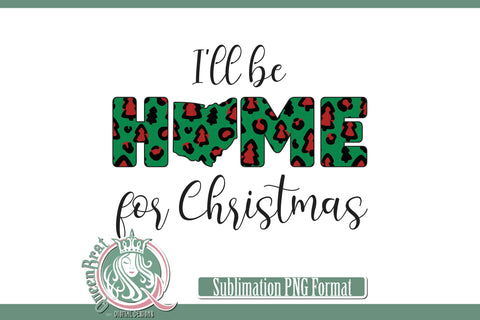 Home For Christmas Sublimation-Ohio Sublimation QueenBrat Digital Designs 