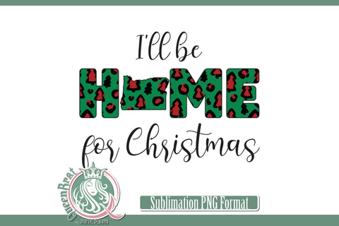 Home For Christmas Sublimation-Oregon Sublimation QueenBrat Digital Designs 