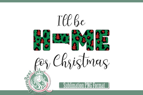 Home For Christmas Sublimation-South Dakota Sublimation QueenBrat Digital Designs 