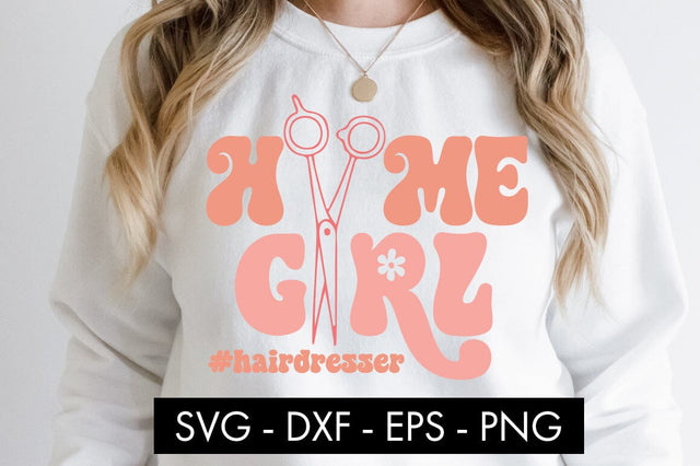 Home Girl Hairdresser SVG Cut File PNG SVG Freeling Design House 