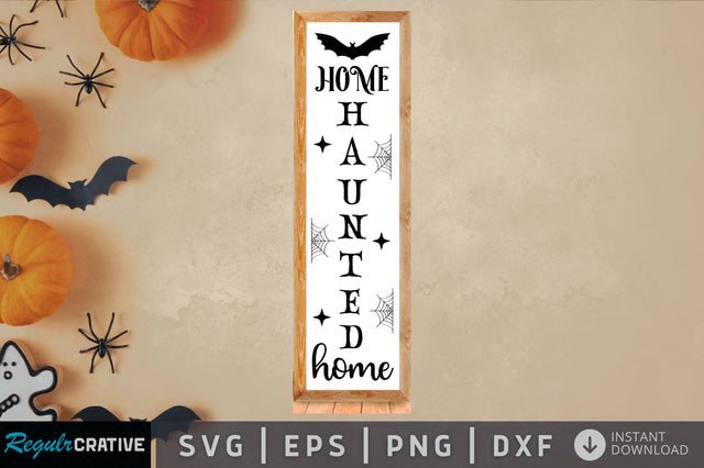 Home haunted home SVG Design SVG Regulrcrative 