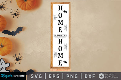 Home haunted home SVG Design SVG Regulrcrative 