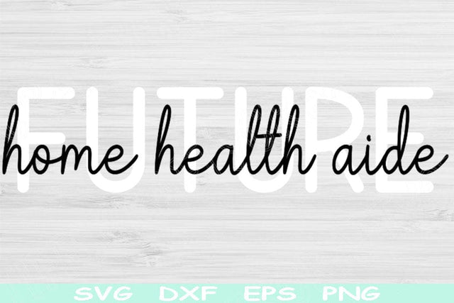 Home Health Aide Svg Dxf Png Eps Cut Files, Home Care Aide Svg, Caregiver Svg Files For Cricut, Health Care Worker Silhouette Digital Design SVG TiffsCraftyCreations 