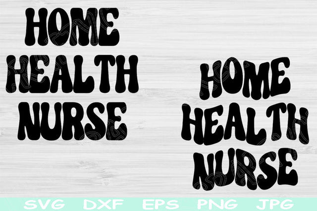 Home Health Nurse Svg Dxf Png Eps Cut Files, Nurse Shirt Svg, Nursing Svg Files For Cricut, Medical Svg Silhouette Digital Download Designs SVG TiffsCraftyCreations 