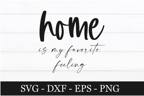 Home is my favorite feeling svg design SVG Chamsae Studio 