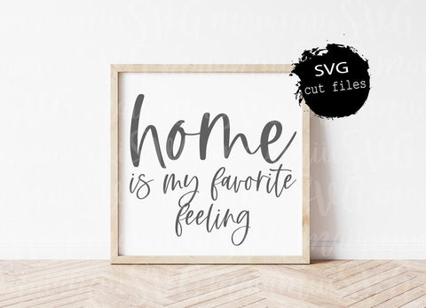Home Is My Favorite Feeling Svg, Home Svg, Farmhouse Svg, Hand Lettered Svg SVG MaiamiiiSVG 