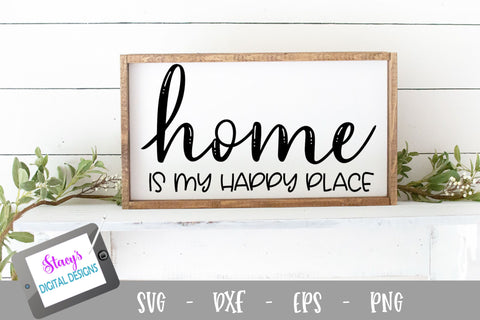 Home is my happy place SVG - Home Sign SVG File SVG Stacy's Digital Designs 