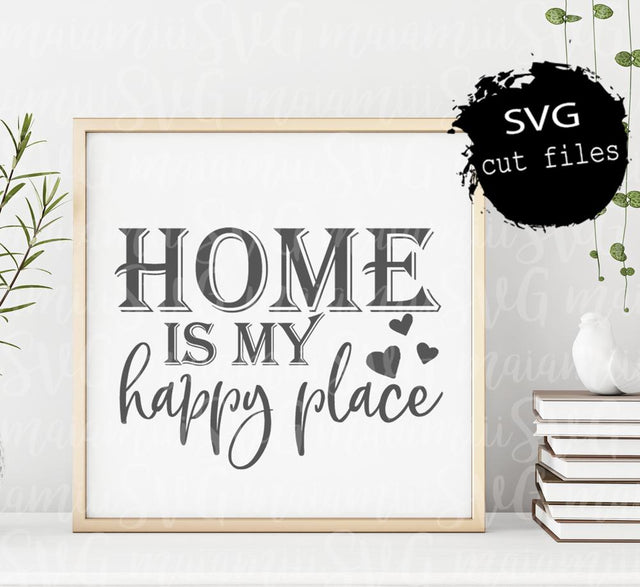 Home Is My Happy Place svg, Home svg, Family svg, Farmhouse svg, Kitchen Sign, Wood Sign svg, Cricut, Silhouette SVG MaiamiiiSVG 
