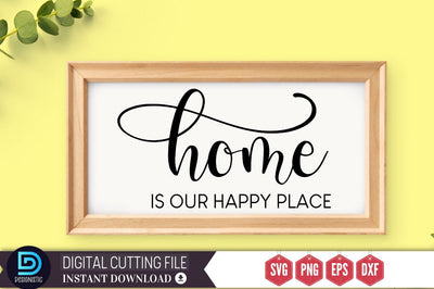 Home is our happy place SVG SVG DESIGNISTIC 