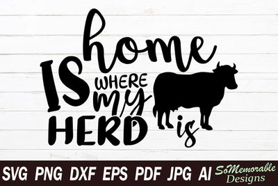 Home Is Where Herd Is SVG SoMemorableDesigns 