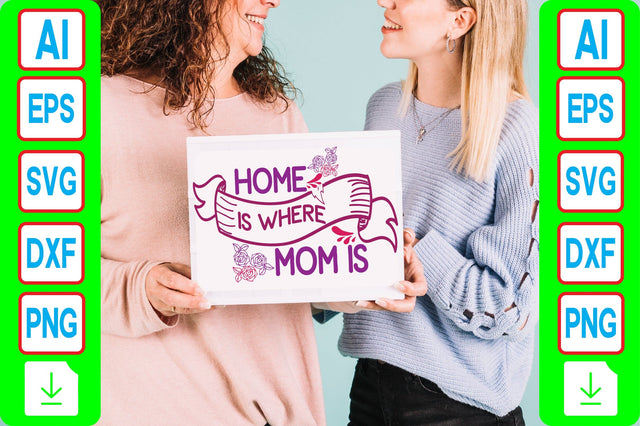 Home is Where Mom is SVG Craftlabsvg24 
