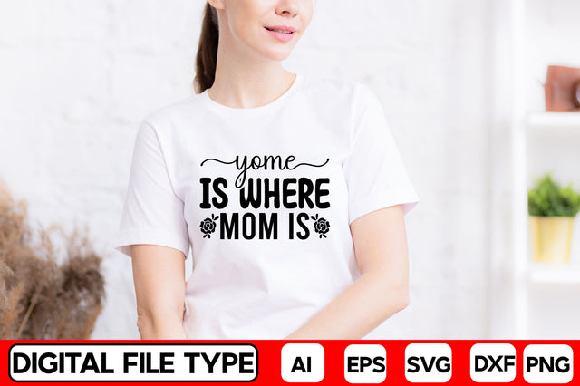 Home Is Where Mom Is SVG CraftlabSvg29 