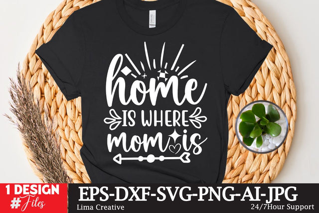 Home Is Where Mom Is ,SVG Cyte File, Mother's Day SVG T-shirt Design, MOm Sublimation , SVG Qutes SVG Insomnia Std 