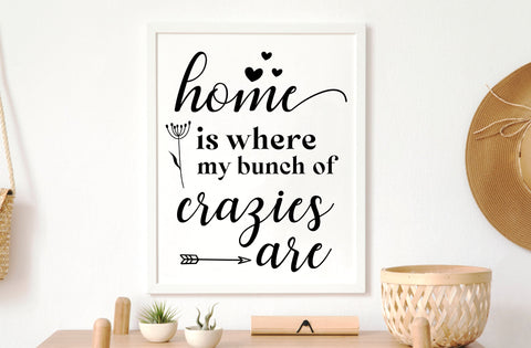 Home is where my bunch of crazies are, family quotes sign svg SVG MD mominul islam 
