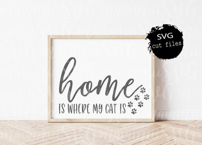 Home Is Where My Cat Is, Home Sign Svg, Cat Lover Gift, Funny Svg SVG MaiamiiiSVG 