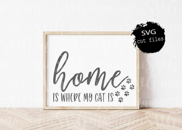 Home Is Where My Cat Is, Home Sign Svg, Cat Lover Gift, Funny Svg SVG MaiamiiiSVG 