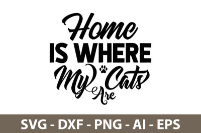 home Is Where My Cats Are svg SVG nirmal108roy 