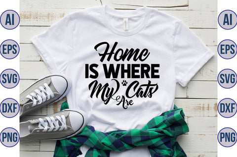 home Is Where My Cats Are svg SVG nirmal108roy 